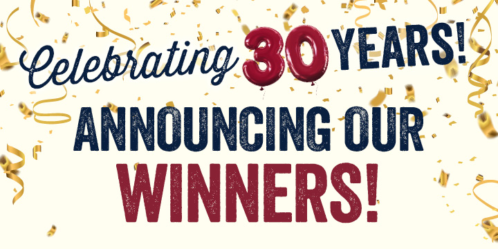 Celebrating 30 years: Announcing our Winners!